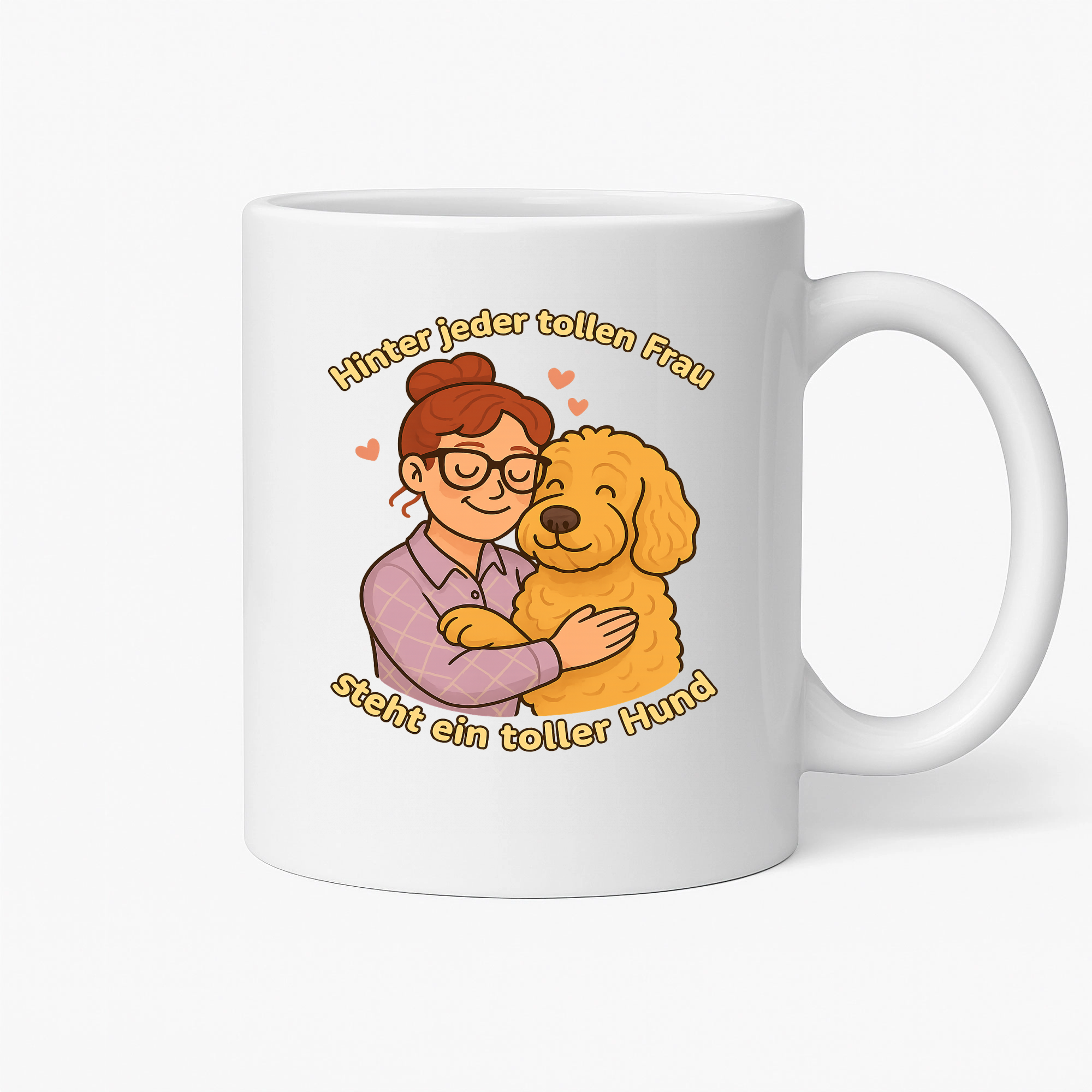 Hinter jeder tollen Frau steht ein toller Hund | Tasse _collection_collection