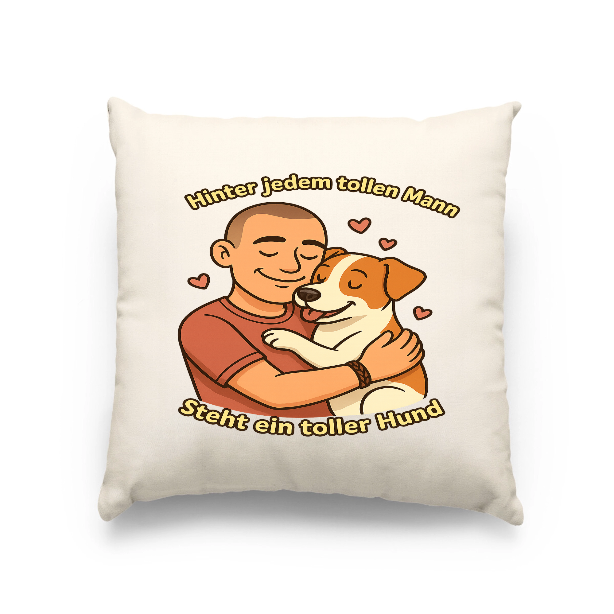 Hinter jedem tollen Mann steht ein toller Hund | Kissen _collection_collection