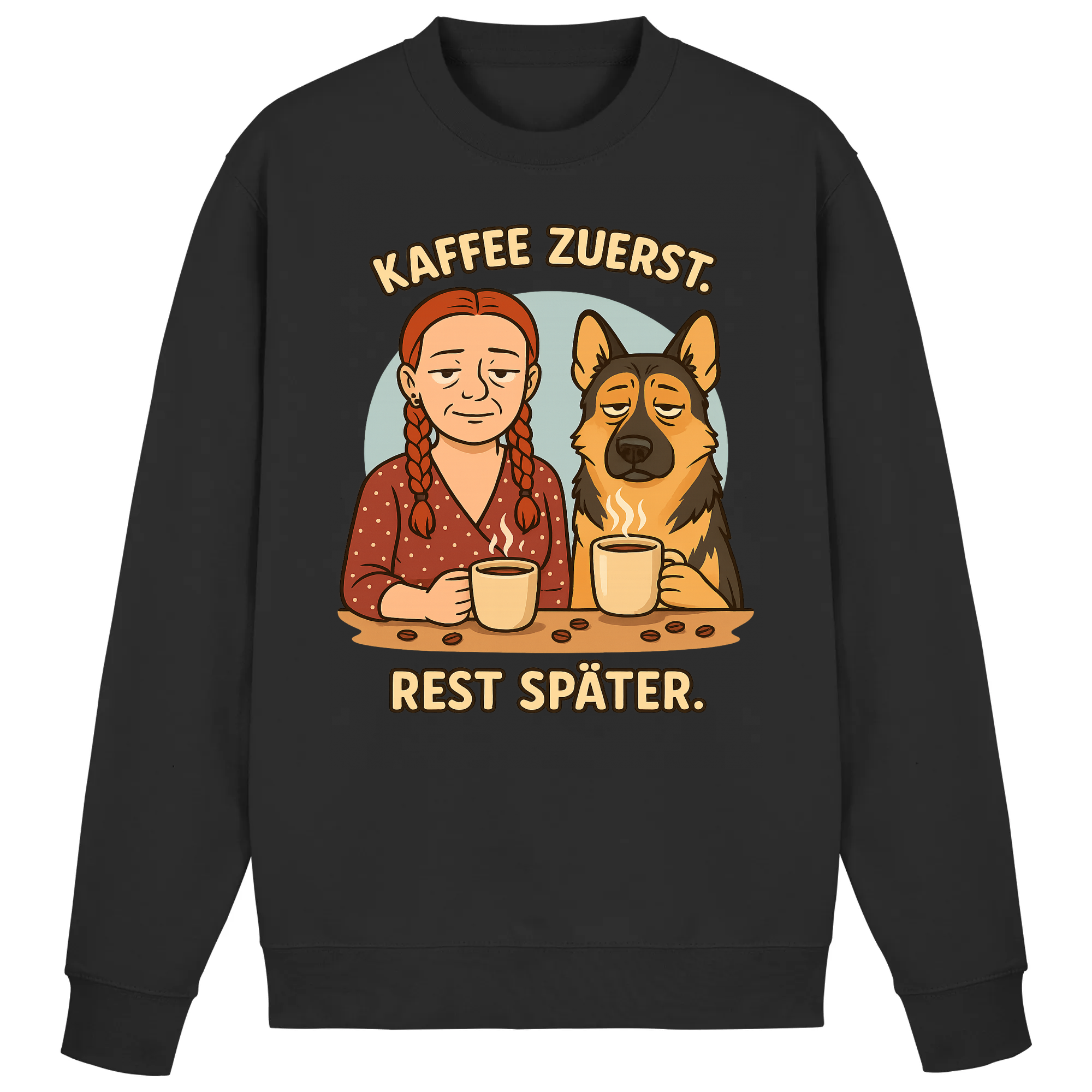 Kaffee zuerst. Rest später. | Sweatshirt _collection_collection