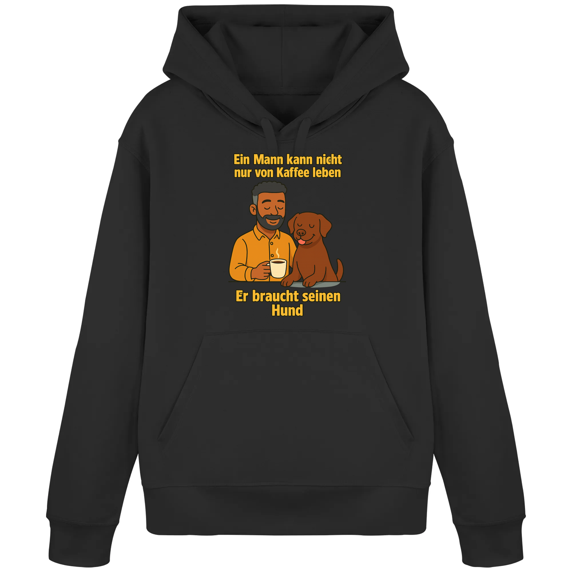 Ein Mann kann nicht nur von Kaffee leben er braucht seinen Hund | Hoodie _collection