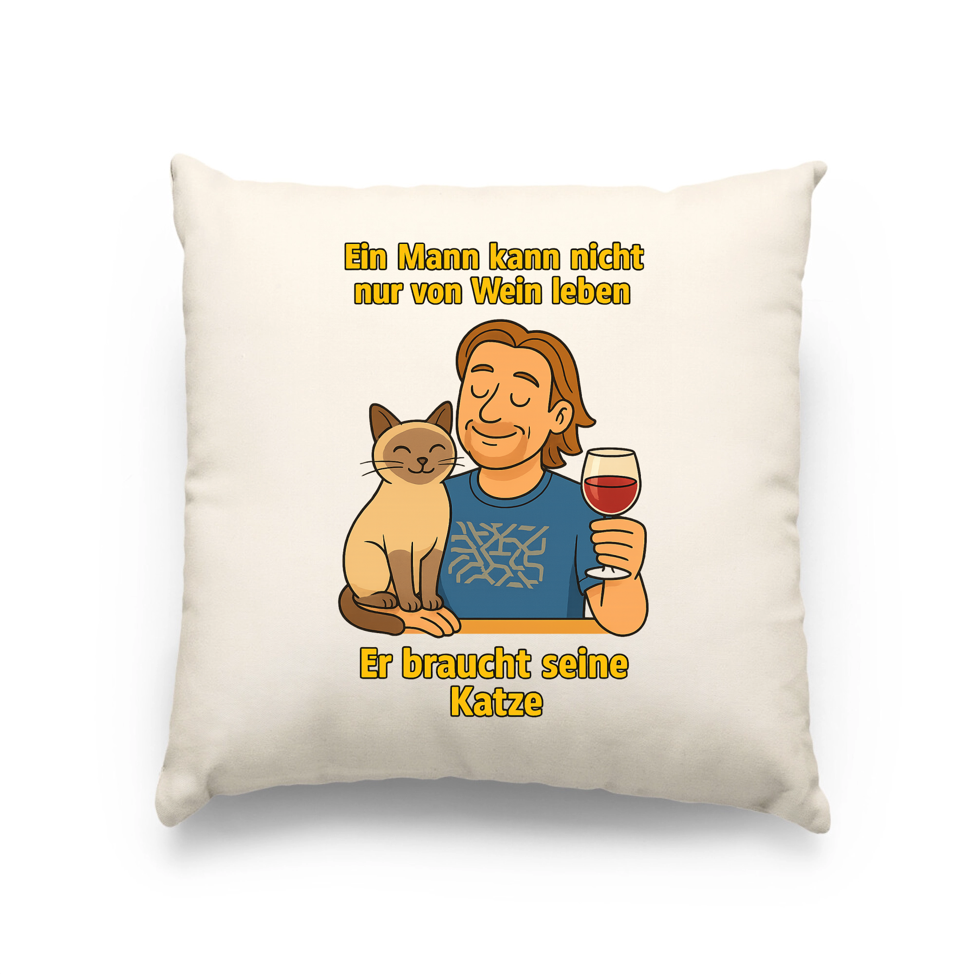 Ein Mann kann nicht nur von Wein leben er braucht seine Katze | Kissen _collection