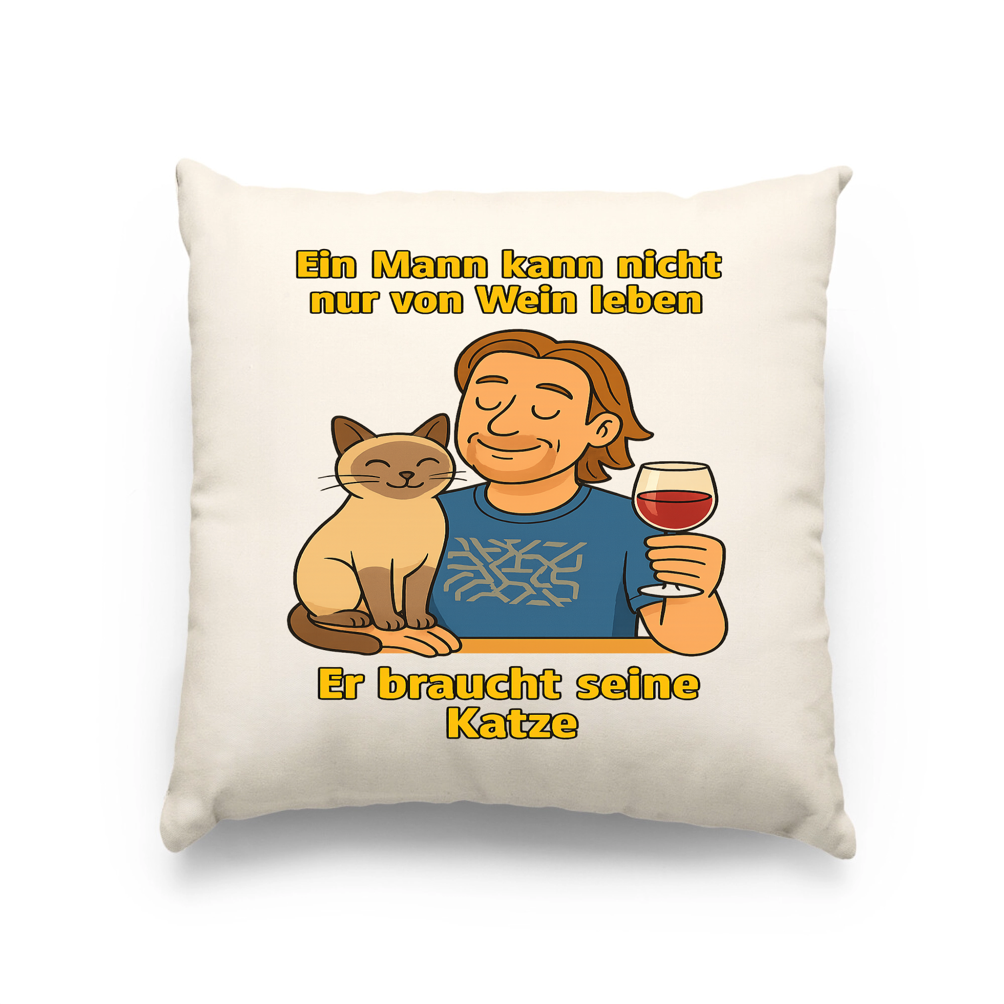 Ein Mann kann nicht nur von Wein leben er braucht seine Katze | Kissen _collection_collection