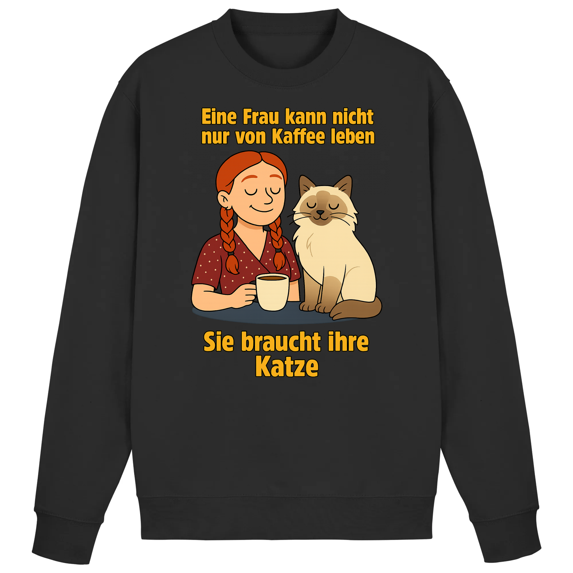 Eine Frau kann nicht nur von Kaffee leben sie braucht ihre Katze | Sweatshirt _collection
