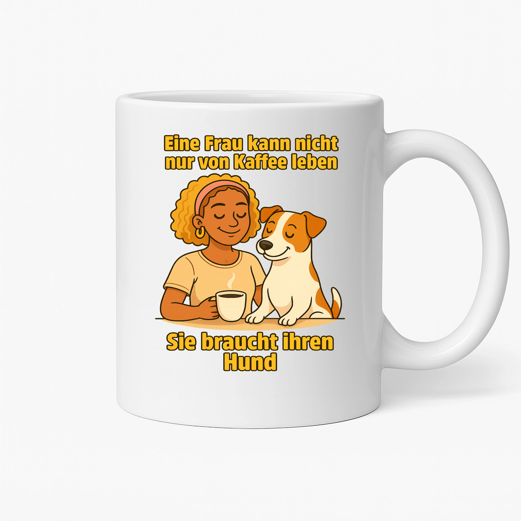 Eine Frau kann nicht nur von Kaffee leben sie braucht ihren Hund | Tasse _collection_collection