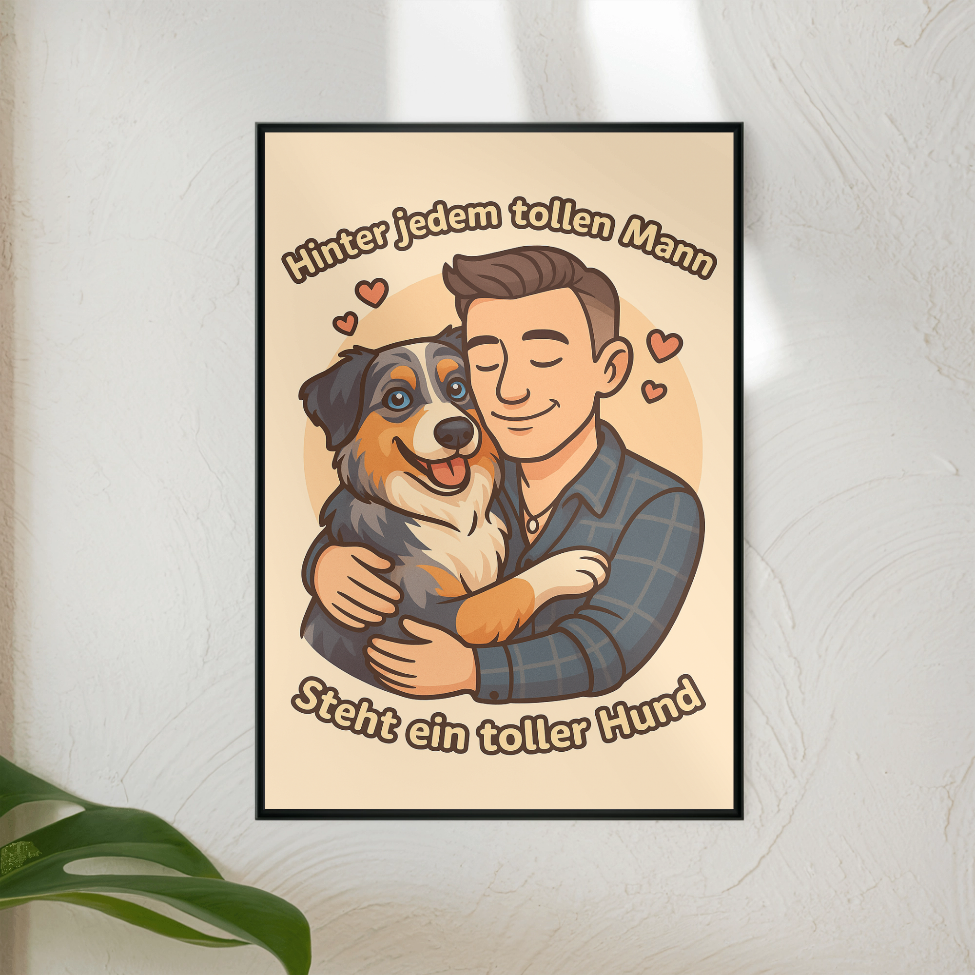 Hinter jedem tollen Mann steht ein toller Hund | Poster _collection_collection