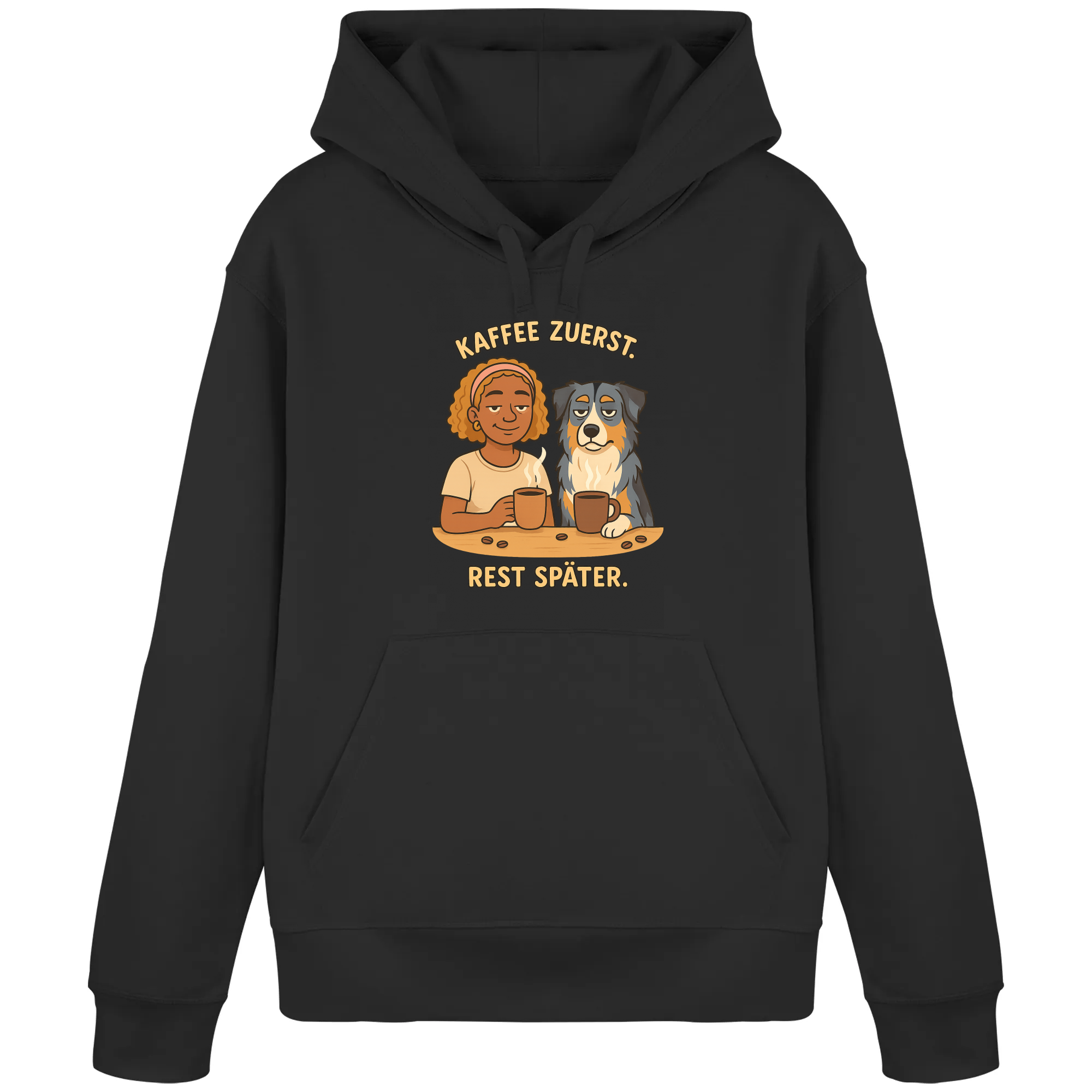 Kaffee zuerst. Rest später. | Hoodie _collection
