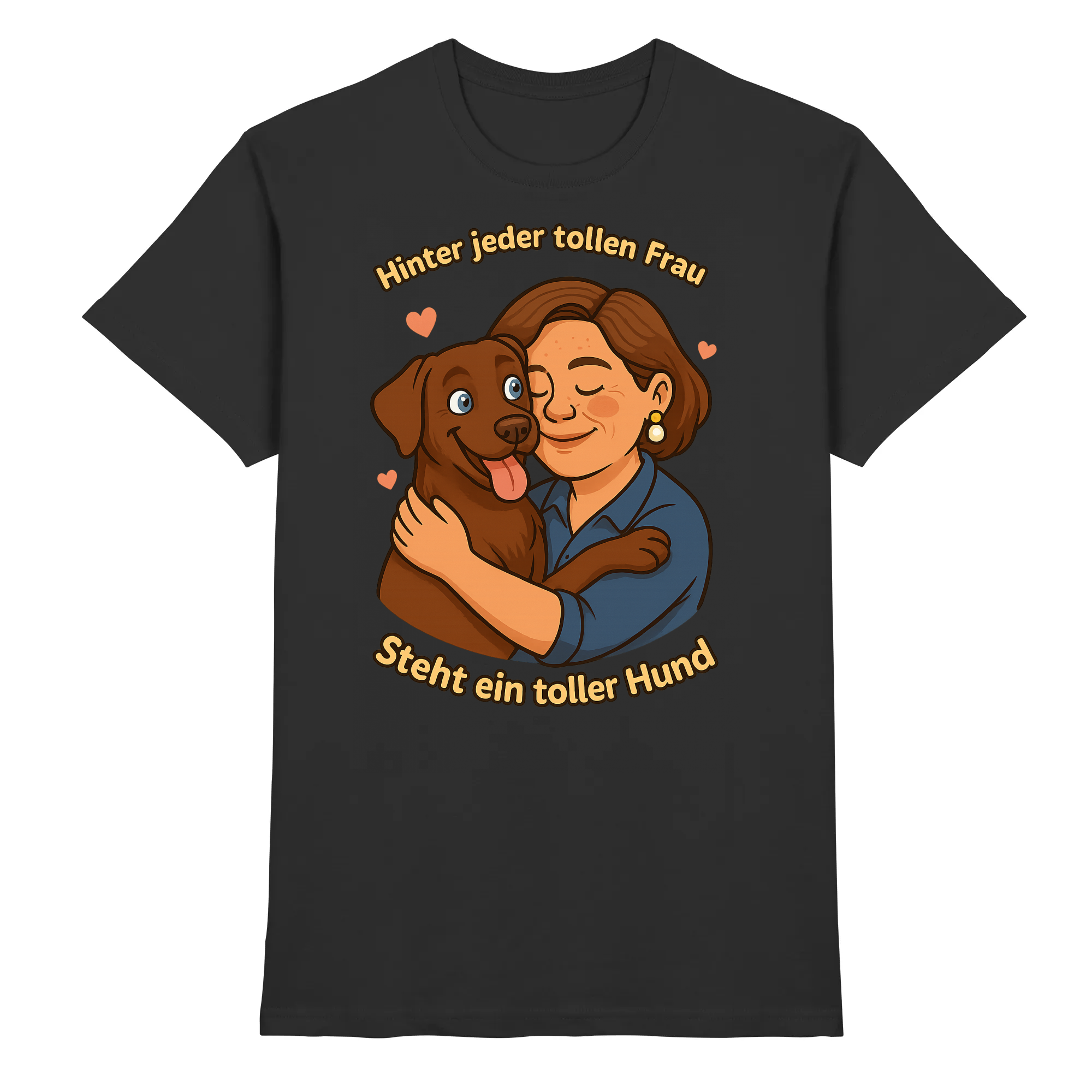 Hinter jeder tollen Frau steht ein toller Hund | T-Shirt_collection