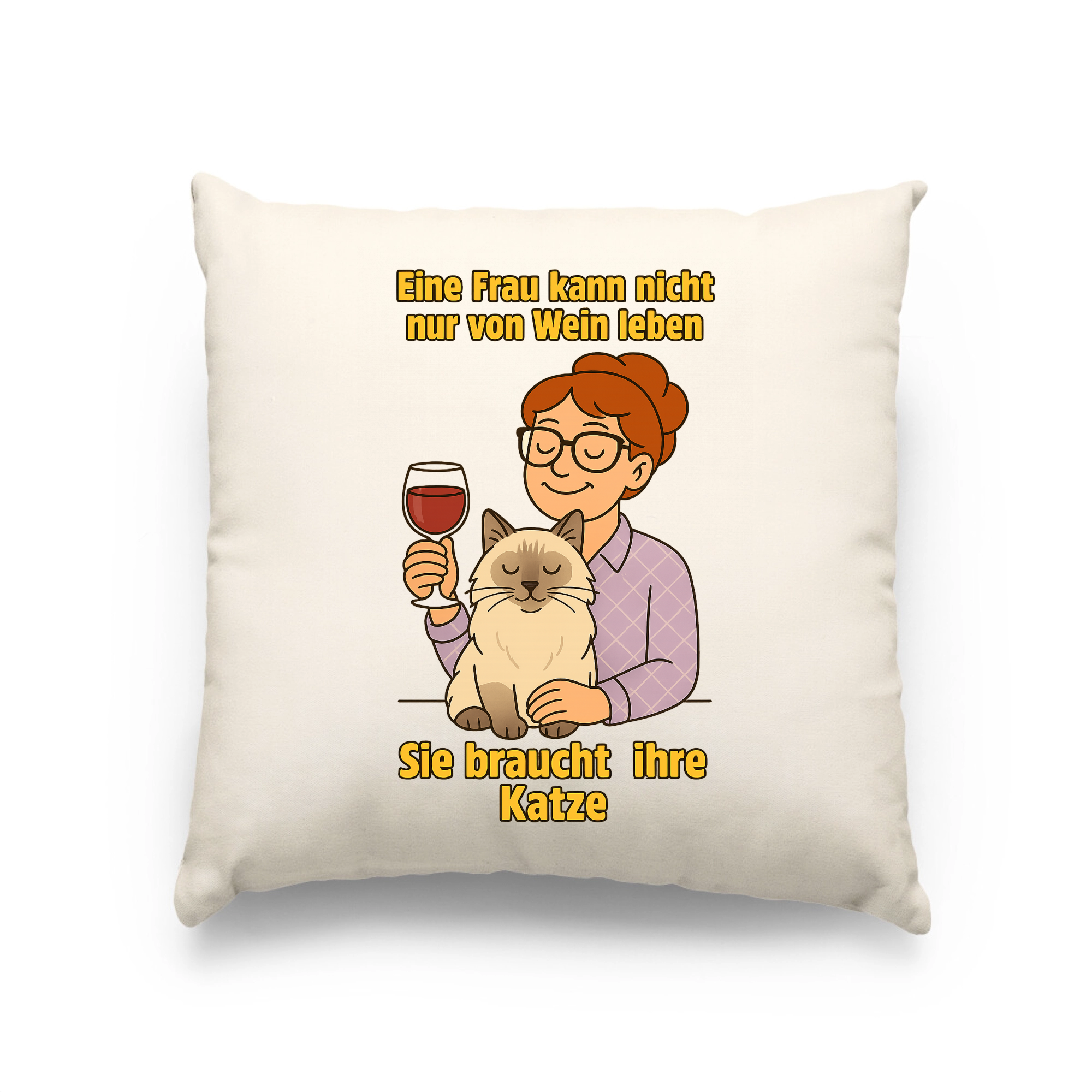 Eine Frau kann nicht nur von Wein leben sie braucht ihre Katze | Kissen _collection