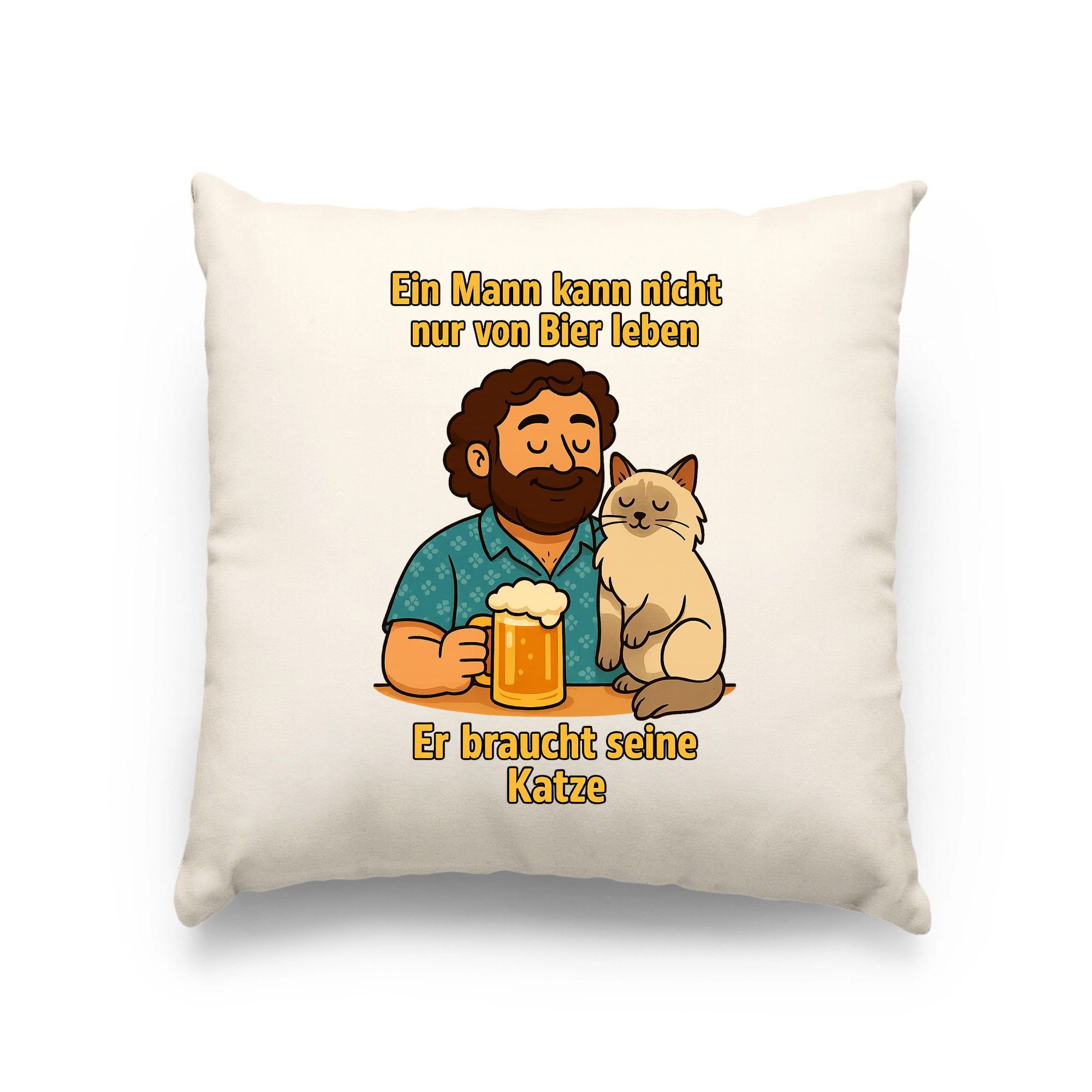 Ein Mann kann nicht nur von Bier leben er braucht seine Katze | Kissen _collection