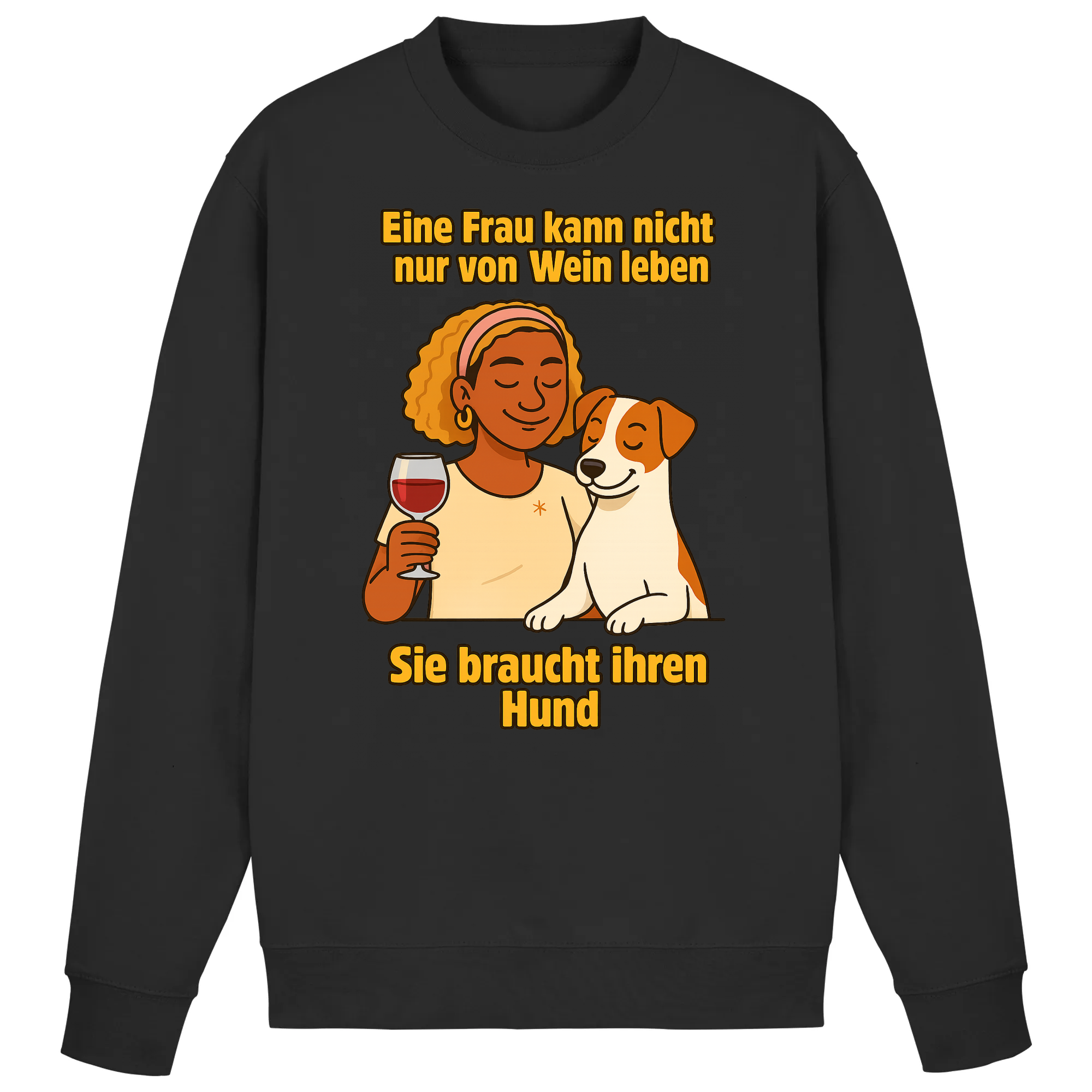Eine Frau kann nicht nur von Wein leben sie braucht ihren Hund | Sweatshirt _collection
