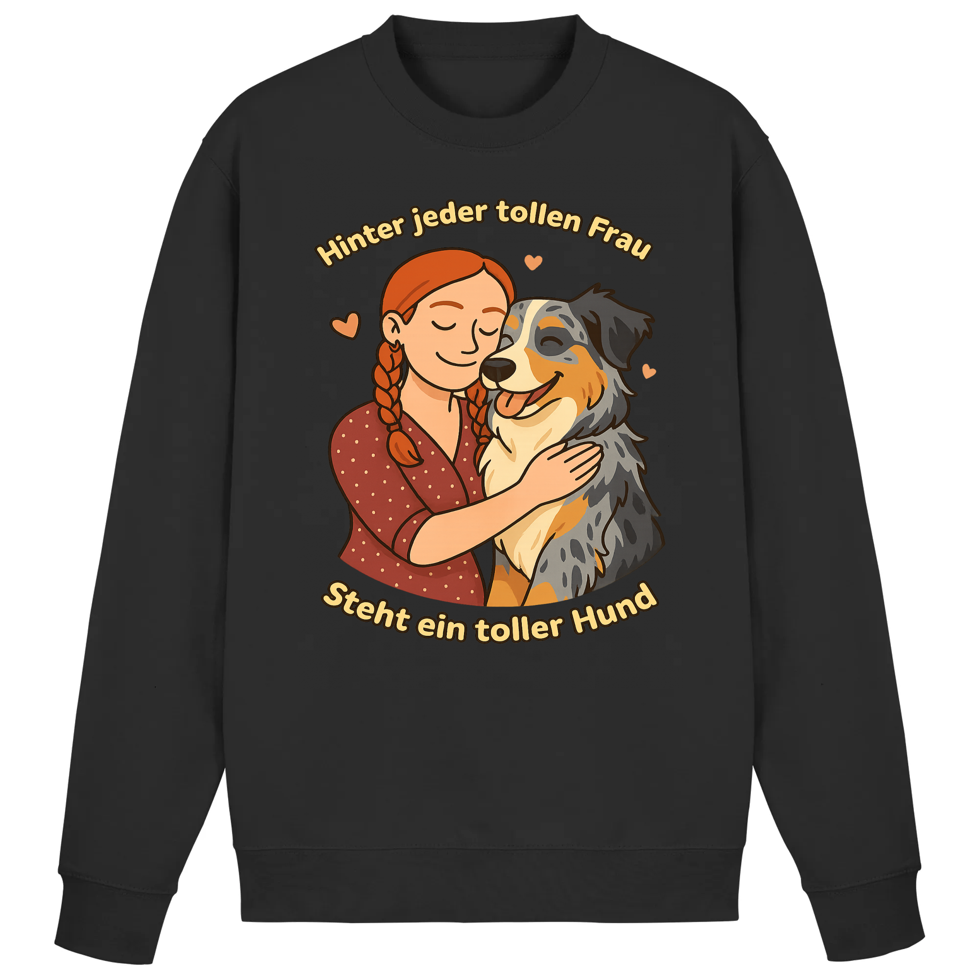 Hinter jeder tollen Frau steht ein toller Hund | Sweatshirt _collection_collection