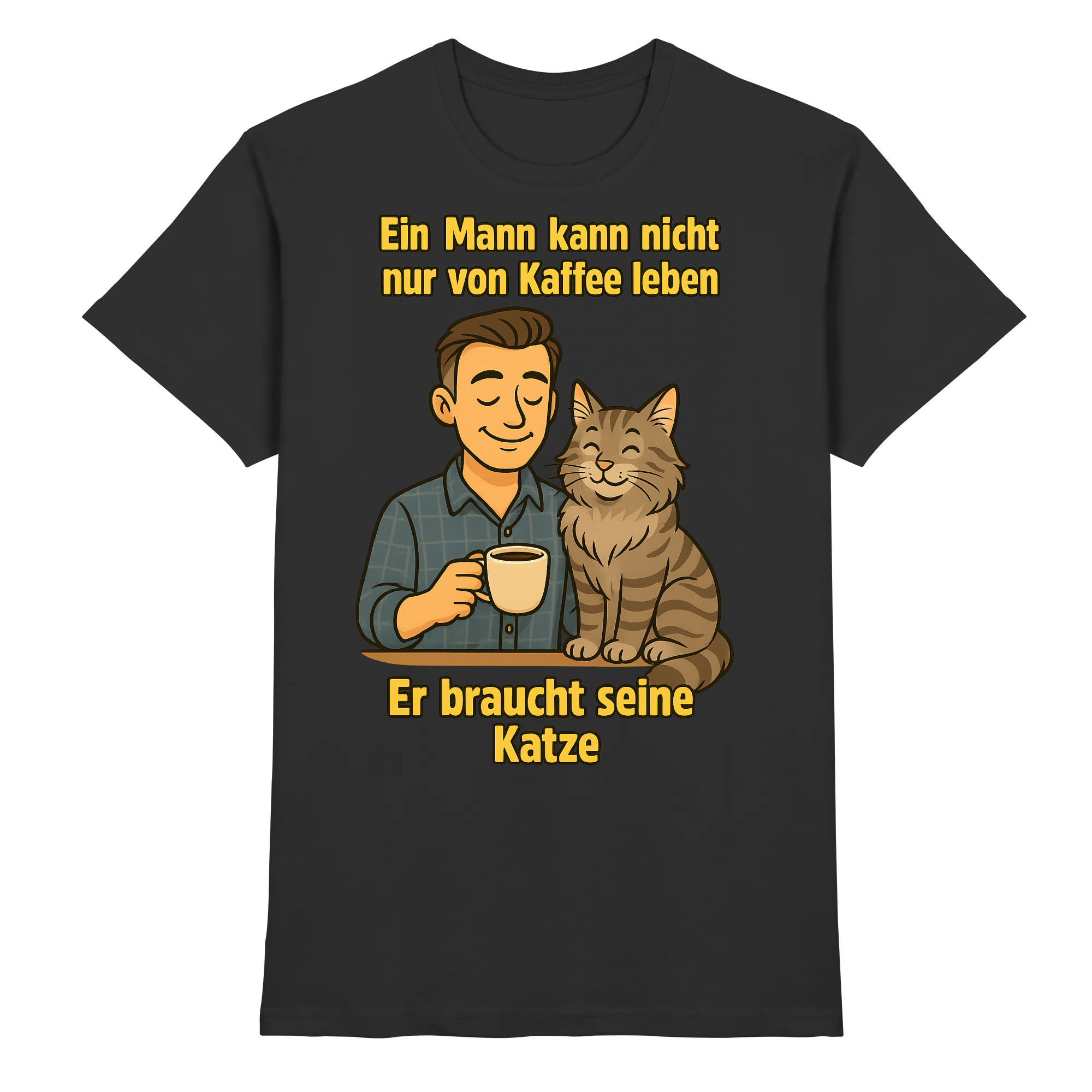 Ein Mann kann nicht nur von Kaffee leben er braucht seine Katze | T-Shirt_collection