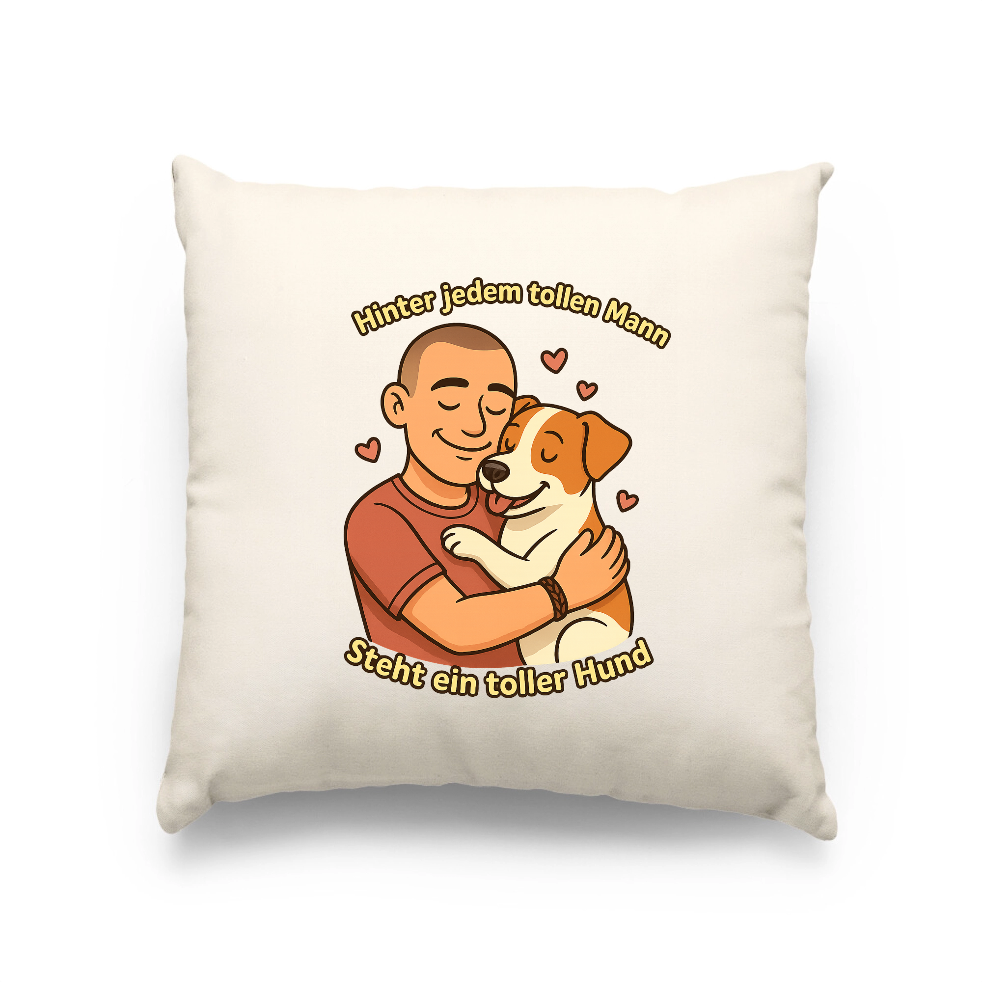 Hinter jedem tollen Mann steht ein toller Hund | Kissen _collection