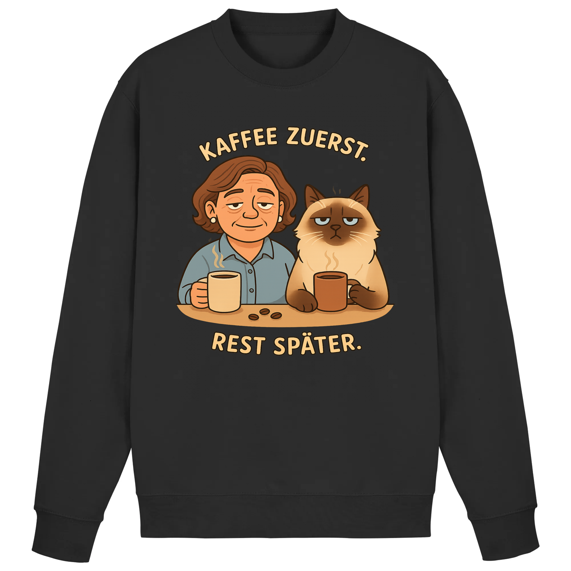 Kaffee zuerst. Rest später. | Sweatshirt _collection_collection