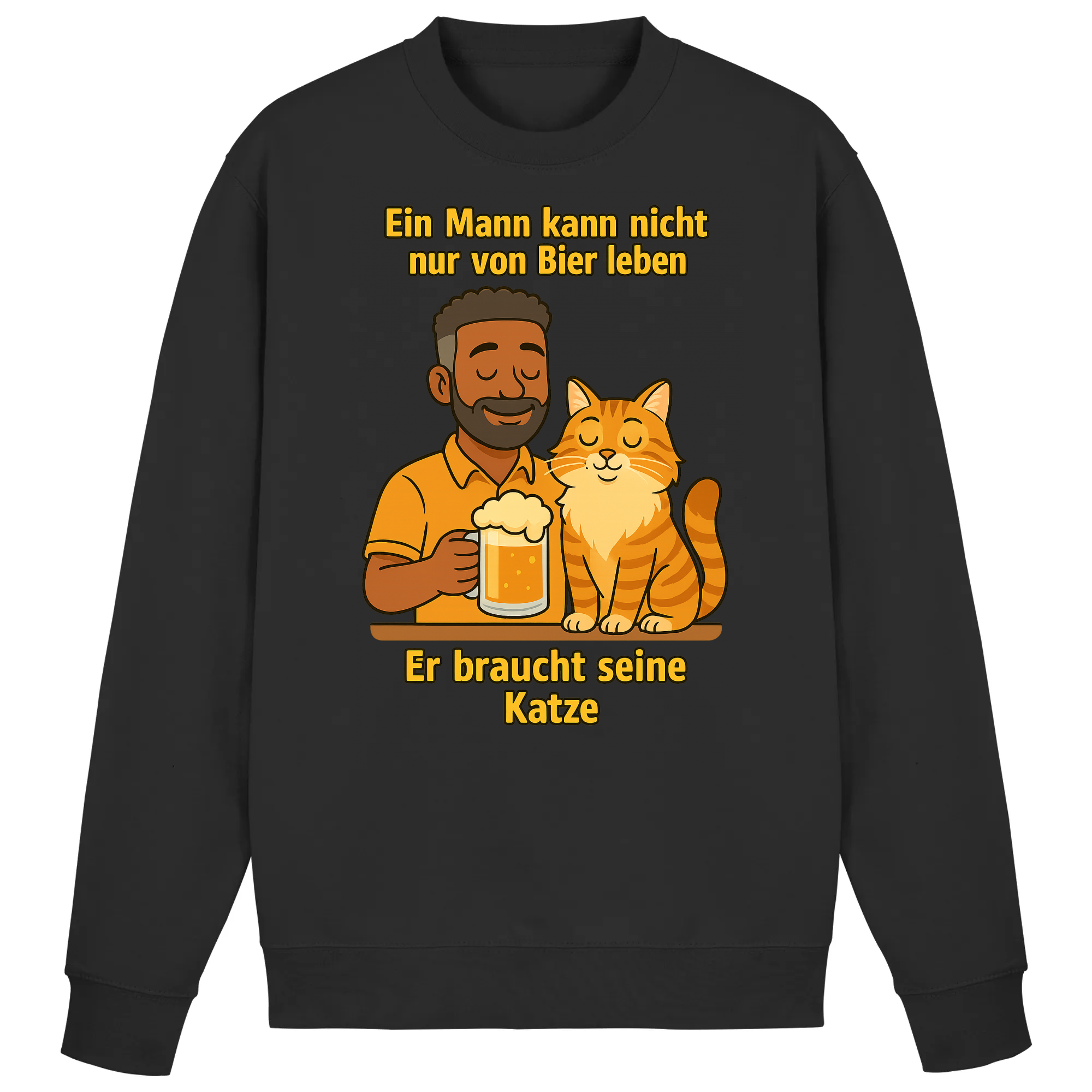 Ein Mann kann nicht nur von Bier leben er braucht seine Katze | Sweatshirt _collection
