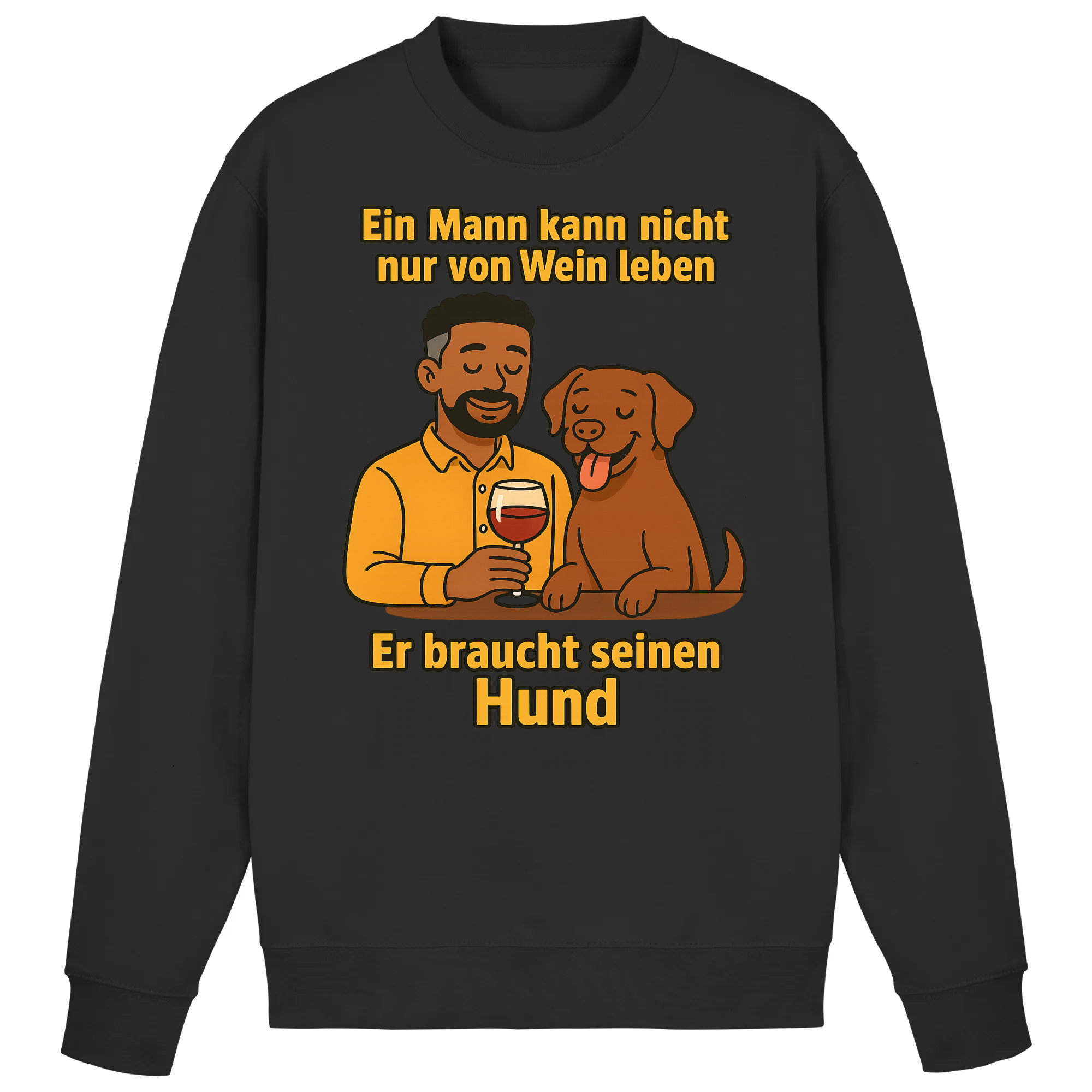 Ein Mann kann nicht nur von Wein leben er braucht seinen Hund | Sweatshirt _collection_collection